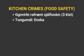 Gagnvirkt rafrænt sjálfsnám - Kitchen Crimes (Food safety)